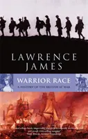 Rasa războinică - O istorie a britanicilor în război - Warrior Race - A History of the British at War