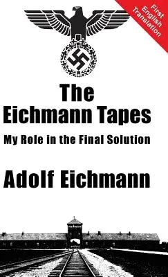 Casetele Eichmann - The Eichmann Tapes