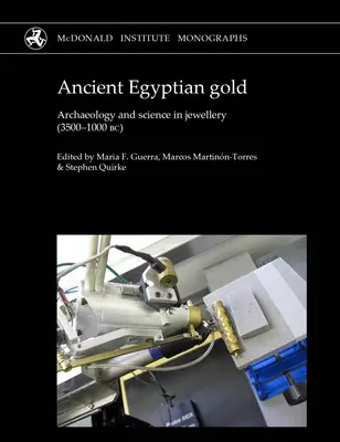 Aurul egiptean antic: Arheologie și știință în domeniul bijuteriilor (3500-1000 î.Hr.) - Ancient Egyptian Gold: Archaeology and Science in Jewellery (3500-1000 Bc)