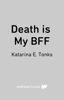 Moartea este prietena mea - Death Is My Bff