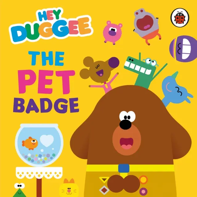 Hey Duggee: Insigna pentru animale de companie - Hey Duggee: The Pet Badge
