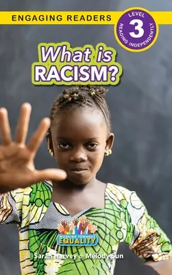Ce este rasismul?: Munca pentru egalitate (Engaging Readers, Level 3) - What is Racism?: Working Towards Equality (Engaging Readers, Level 3)