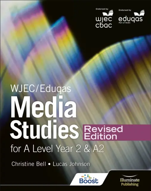 WJEC/Eduqas Media Studies For A Level Year 2 Student Book - Ediție revizuită - WJEC/Eduqas Media Studies For A Level Year 2 Student Book - Revised Edition