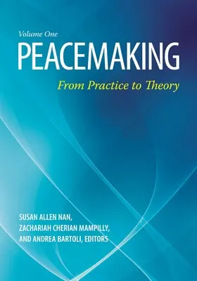 Peacemaking: De la practică la teorie [2 volume] - Peacemaking: From Practice to Theory [2 Volumes]