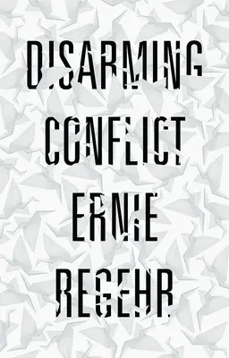 Dezarmarea conflictelor - Disarming Conflict