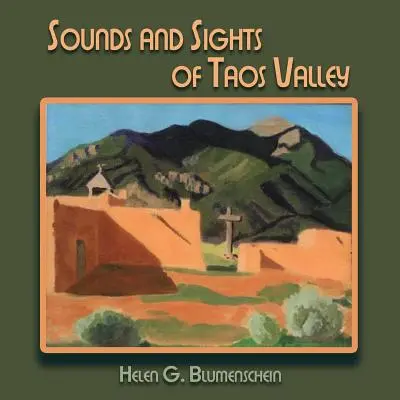 Sunete și imagini din Valea Taos - Sounds and Sights of Taos Valley
