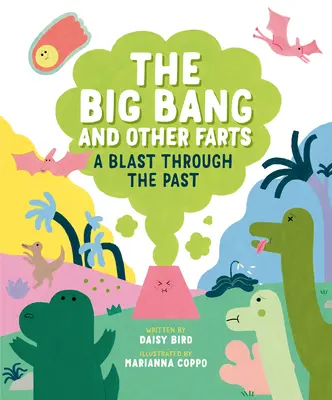 Big Bang și alte pârțuri: O explozie prin trecut - The Big Bang and Other Farts: A Blast Through the Past