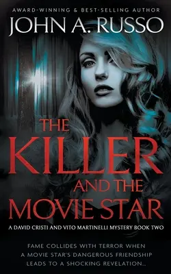 Ucigașul și starul de cinema: Un roman de suspans - The Killer and the Movie Star: A Novel of Suspense