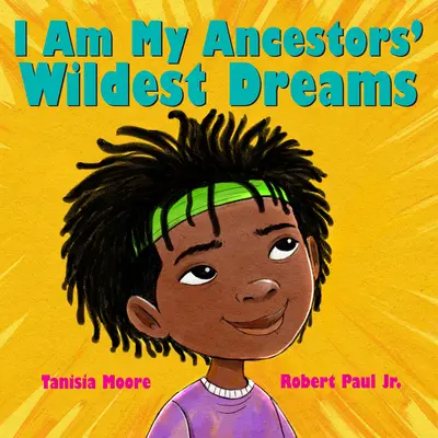 Eu sunt cele mai sălbatice vise ale strămoșilor mei - I Am My Ancestors' Wildest Dreams