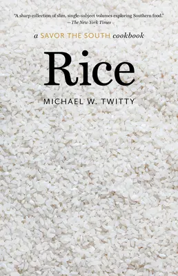Orez: O carte de bucate Savor the South - Rice: A Savor the South Cookbook