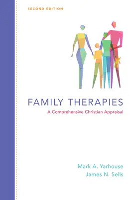 Terapii de familie: O evaluare creștină cuprinzătoare - Family Therapies: A Comprehensive Christian Appraisal