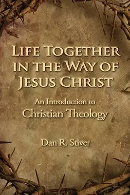 Viața împreună pe calea lui Iisus Hristos - Life Together in the Way of Jesus Christ