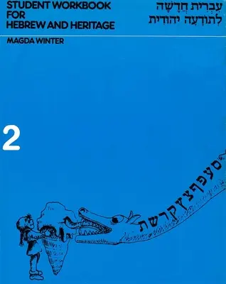 Limba modernă ebraică și moștenire 2 - Caiet de lucru - Hebrew & Heritage Modern Language 2 - Workbook