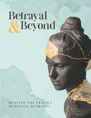Trădare și dincolo - Betrayal and Beyond