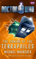 Doctor Who: Venirea Terrafilelor (The Coming of the Terraphiles) - Doctor Who: The Coming of the Terraphiles
