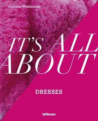 Totul despre rochii - It's All about Dresses