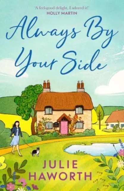Mereu alături de tine - O poveste înălțătoare despre comunitate și prietenie, perfectă pentru fanii cărților Escape to the Country și The Dog House - Always By Your Side - An uplifting story about community and friendship, perfect for fans of Escape to the Country and The Dog House