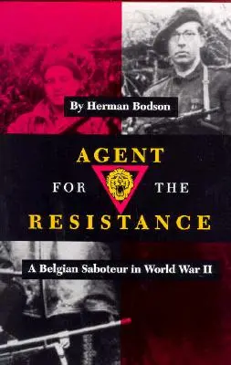 Agent pentru Rezistență: Un sabotor belgian în Al Doilea Război Mondial - Agent for the Resistance: A Belgian Saboteur in World War II