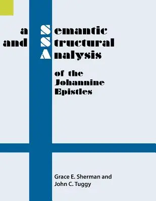O analiză semantică și structurală a epistolelor ioanine - A Semantic and Structural Analysis of the Johannine Epistles
