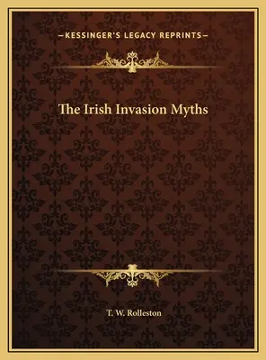 Miturile invaziei irlandeze - The Irish Invasion Myths