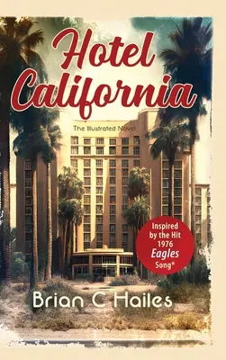 Hotel California: Inspirat de cântecul de succes al formației Eagles din 1976 - Hotel California: Inspired by the Hit 1976 Eagles Song