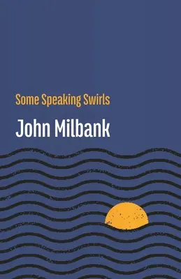 Câteva vârtejuri vorbitoare - Some Speaking Swirls