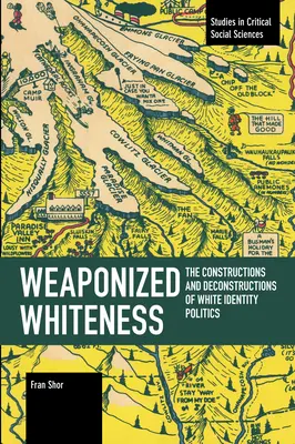 Albitatea armată: Construcții și deconstrucții ale politicii identității albe - Weaponized Whiteness: The Constructions and Deconstructions of White Identity Politics