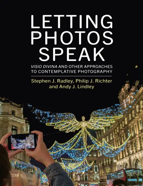 Să lăsăm fotografiile să vorbească - Visio Divina și alte abordări ale fotografiei contemplative - Letting Photos Speak - Visio Divina and Other Approaches to Contemplative Photography