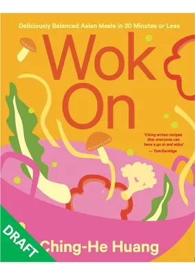 Wok on: Mese asiatice delicios de echilibrate în 30 de minute sau mai puțin - Wok on: Deliciously Balanced Asian Meals in 30 Minutes or Less
