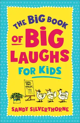 The Big Book of Big Laughs for Kids (Marea carte a râsului pentru copii) - The Big Book of Big Laughs for Kids