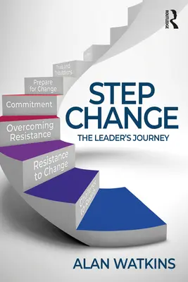 Step Change: Călătoria liderului - Step Change: The Leader's Journey