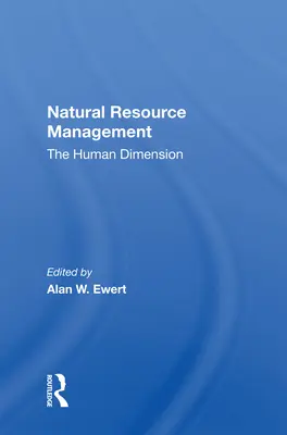 Managementul resurselor naturale: Dimensiunea umană - Natural Resource Management: The Human Dimension