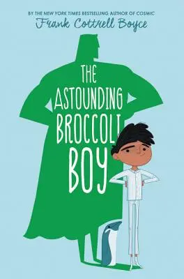 Uimitorul băiat broccoli - The Astounding Broccoli Boy