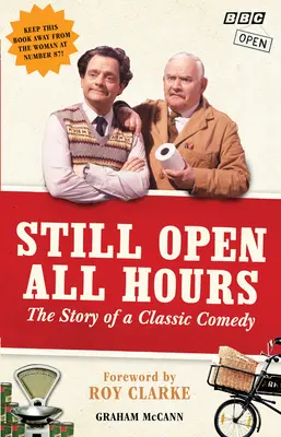 Still Open All Hours - Povestea unei comedii clasice - Still Open All Hours - The Story of a Classic Comedy
