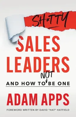 Șefi de vânzări de rahat: Și cum să nu fii unul - Shitty Sales Leaders: And How to Not Be One