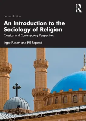 An Introduction to the Sociology of Religion: Perspective clasice și contemporane - An Introduction to the Sociology of Religion: Classical and Contemporary Perspectives