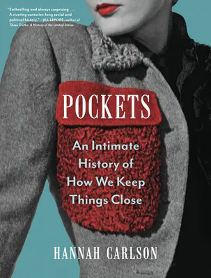 Pockets: An Intimate History of How We Keep Things Close (O istorie intimă a modului în care ținem lucrurile aproape) - Pockets: An Intimate History of How We Keep Things Close