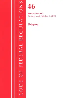 Code of Federal Regulations, Title 46 Shipping 156-165, revizuit la 1 octombrie 2020 (Office of the Federal Register (U S )) - Code of Federal Regulations, Title 46 Shipping 156-165, Revised as of October 1, 2020 (Office of the Federal Register (U S ))