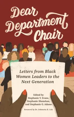 Dear Department Chair: Scrisori de la femei de culoare lidere către generația următoare - Dear Department Chair: Letters from Black Women Leaders to the Next Generation