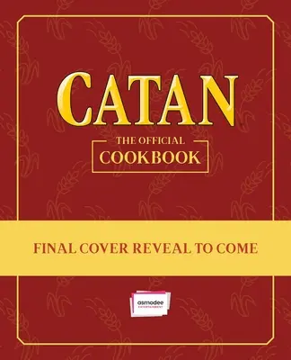 Catan(r): Cartea de bucate oficială - Catan(r): The Official Cookbook