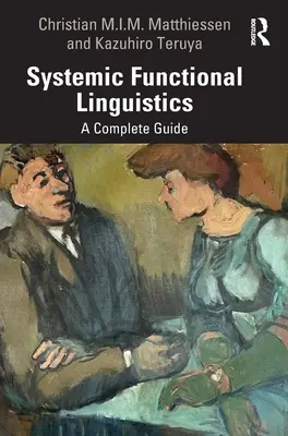 Lingvistică sistemică funcțională: Un ghid complet - Systemic Functional Linguistics: A Complete Guide