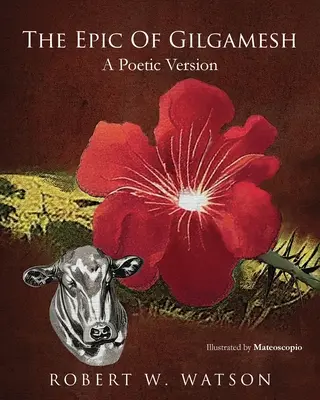 Epopeea lui Gilgamesh: O versiune poetică - The Epic of Gilgamesh: A Poetic Version