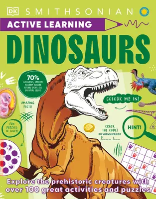 Active Learning Dinosaurs and Other Prehistoric Creatures: Peste 100 de activități de stimulare a creierului care fac învățarea ușoară și distractivă - Active Learning Dinosaurs and Other Prehistoric Creatures: More Than 100 Brain-Boosting Activities That Make Learning Easy and Fun