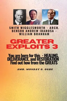 Greater Exploits - 3 Ești născut pentru asta - Vindecare, eliberare și restaurare: Ești născut pentru asta - Vindecare, eliberare și restaurare - Find - Greater Exploits - 3 You are Born For this - Healing, Deliverance and Restoration: You are Born for This - Healing, Deliverance and Restoration - Find