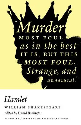 Hamlet: O ediție Broadview Internet Shakespeare - Hamlet: A Broadview Internet Shakespeare Edition