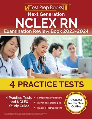 Next Generation NCLEX RN Examination Review Book 2023 - 2024: 4 teste practice și ghid de studiu NCLEX [Actualizat pentru noul contur] - Next Generation NCLEX RN Examination Review Book 2023 - 2024: 4 Practice Tests and NCLEX Study Guide [Updated for the New Outline]