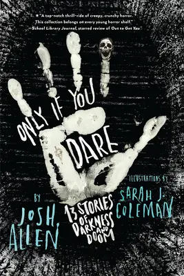 Doar dacă îndrăznești: 13 povești despre întuneric și fatalitate - Only If You Dare: 13 Stories of Darkness and Doom