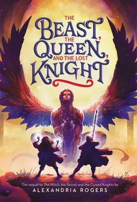 Bestia, regina și cavalerul pierdut - The Beast, the Queen, and the Lost Knight