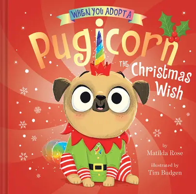 Când adopți un Pugicorn: Dorința de Crăciun - When You Adopt a Pugicorn: The Christmas Wish