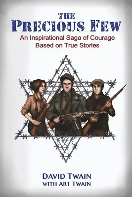 The Precious Few: O saga inspirațională a curajului bazată pe povești adevărate - The Precious Few: An Inspirational saga of courage based on true stories